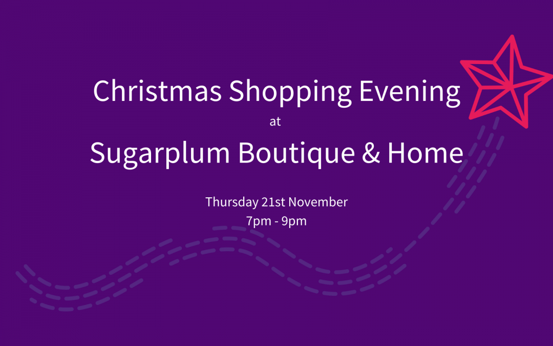 Christmas Shopping Evening at Sugarplum Boutique & Home, Fleet