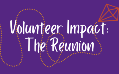 Volunteer Impact: The Reunion